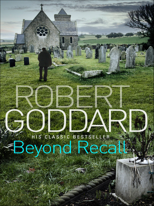 Title details for Beyond Recall by Robert Goddard - Wait list